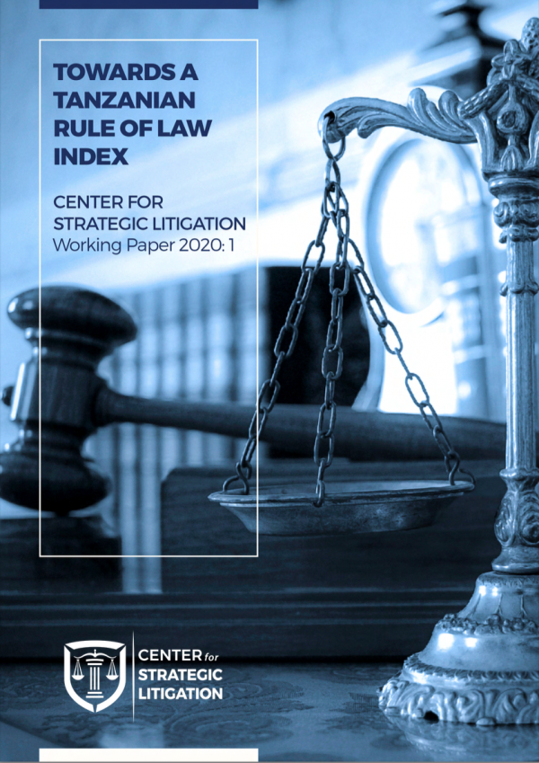 Towards a Tanzania Rule of Law Index Center for Strategic Litigation